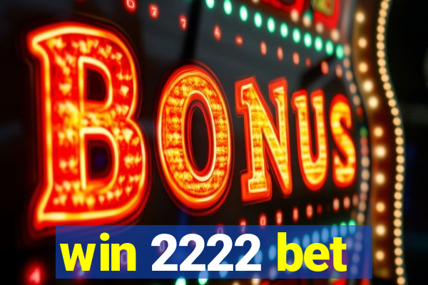 win 2222 bet